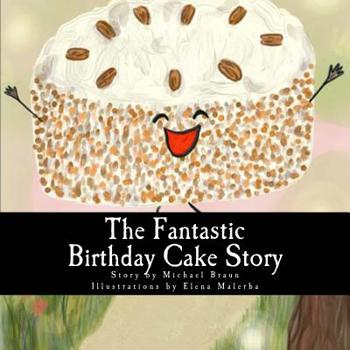 Paperback The Fantastic Birthday Cake Story Book