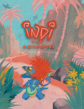 Hardcover Indi The Rockoraptor Book