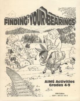 Paperback Finding Your Bearings: Aims Activities Grades 4-9 Book