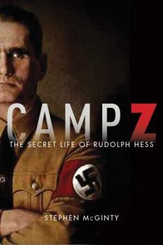 Hardcover CAMP Z. The Secret Life of Rudolf Hess Book