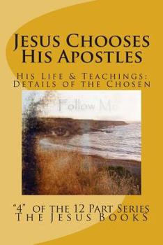 Paperback Jesus Chooses His Apostles: Training the Kingdom's Messengers Book
