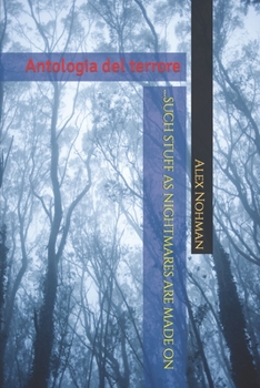 Paperback ...such stuff as nightmares are made on: Antologia del terrore [Italian] Book