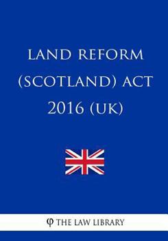 Land Reform (Scotland) ACT 2016 (Uk)