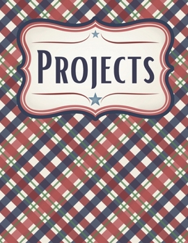 Patriotic Plaid Project Planner and Goal-Setting Workbook: Daily Organizer for Motivated Individuals
