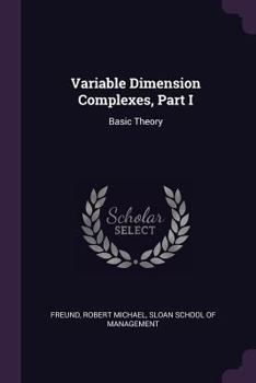 Paperback Variable Dimension Complexes, Part I: Basic Theory Book