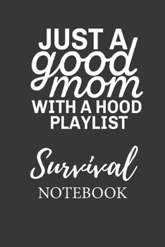 Paperback Just A Good Mom With A Hood Playlist: Small Undated Weekly Planner for Work and Personal Everyday Use Habit Tracker Password Logbook Music Review Play Book