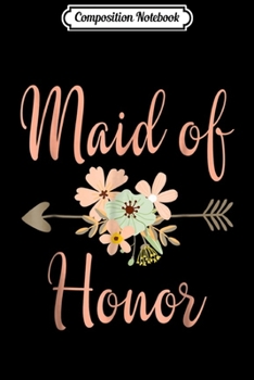 Paperback Composition Notebook: Maid of Honor - Wedding Party Journal/Notebook Blank Lined Ruled 6x9 100 Pages Book