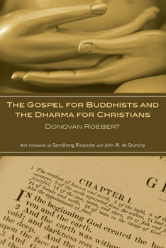 Hardcover The Gospel for Buddhists and the Dharma for Christians Book