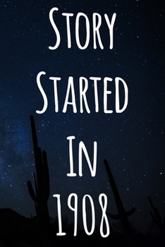 Paperback Story Started In 1908: The perfect gift for a birthday - unique personalised journal! Book