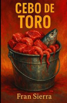 Cebo de toro: Libro de poesía relacionado con otros títulos de poesía de este autor como otros libros de poesía y reflexión
