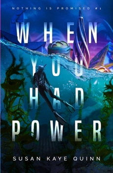 Paperback When You Had Power (Nothing is Promised 1) Book