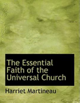 Paperback The Essential Faith of the Universal Church [Large Print] Book