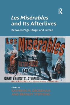 Paperback Les Misérables and Its Afterlives: Between Page, Stage, and Screen Book