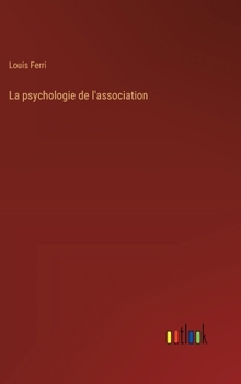 Hardcover La psychologie de l'association [French] Book