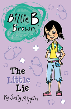 Billie B Brown: The Little Lie - Book #11 of the Billie B Brown