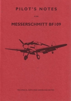 Paperback Messerschmitt 109 Pilot's Notes: Air Ministry Pilot's Notes Book