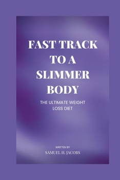 Paperback Fast Track to a Slimmer You.: The ultimate weight loss diet Book