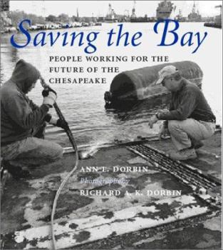Hardcover Saving the Bay: People Working for the Future of the Chesapeake Book