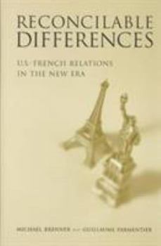 Hardcover Reconcilable Differences: U.S.-French Relations in the New Era Book