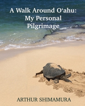 Paperback A Walk Around O'ahu: My Personal Pilgrimage Book