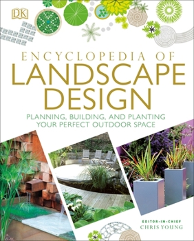 Hardcover Encyclopedia of Landscape Design: Planning, Building, and Planting Your Perfect Outdoor Space Book
