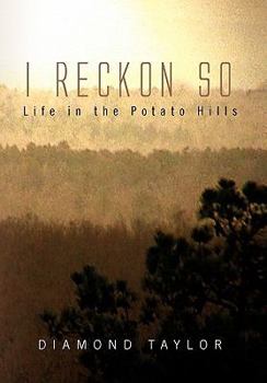 Paperback I Reckon So: Life in the Potato Hills Book