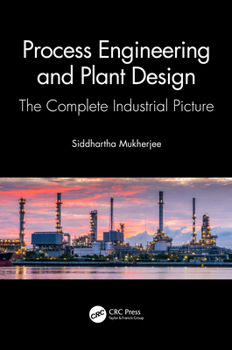 Hardcover Process Engineering and Plant Design: The Complete Industrial Picture Book