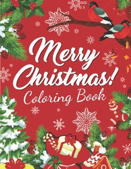 Merry Christmas Coloring Book: A Christmas Coloring Books with Easy Fun  and Relaxing Pages | 50 Creative and Unique Coloring Pages | Christmas Trees, ... and More! | Gifts for Boys Girls Kids.