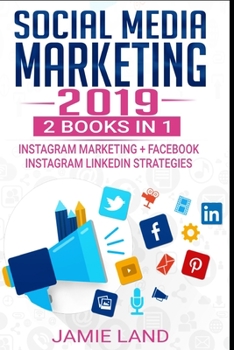 Paperback Social Media Marketing 2019: The road to success begins now Book