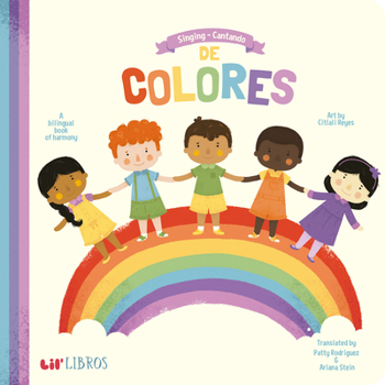Board book Singing / Cantando de Colores: A Bilingual Book of Harmony [Spanish] Book
