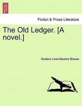 Paperback The Old Ledger. [A Novel.] Book