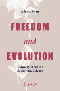 Hardcover Freedom and Evolution: Hierarchy in Nature, Society and Science Book