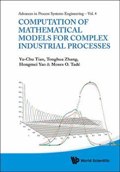 Hardcover Computation of Mathematical Models for Complex Industrial Processes Book