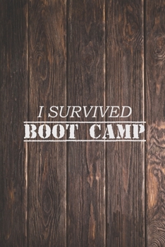 Paperback I Survived Boot Camp Military Armed Forces Duty Journal Book