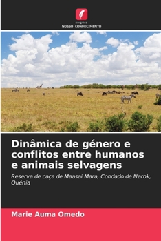 Dinâmica de género e conflitos entre humanos e animais selvagens (Portuguese Edition)