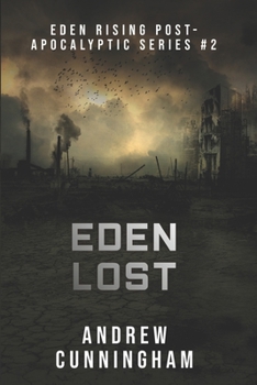 Eden Lost - Book #2 of the Eden Rising