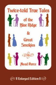 Paperback Twice-Told True Tales of the Blue Ridge & Great Smokies Book