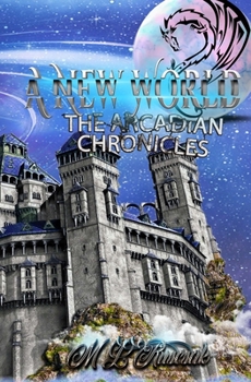 Paperback The Arcadian Chronicles: A New World Book