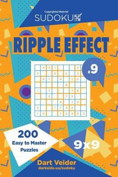 Paperback Sudoku Ripple Effect - 200 Easy to Master Puzzles 9x9 (Volume 9) Book