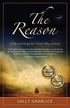 Paperback The Reason - Help and Hope for Those Who Grieve Book