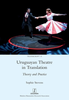 Paperback Uruguayan Theatre in Translation: Theory and Practice Book