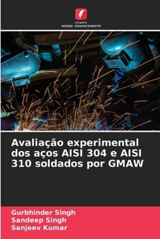 Paperback Avaliação experimental dos aços AISI 304 e AISI 310 soldados por GMAW [Portuguese] Book