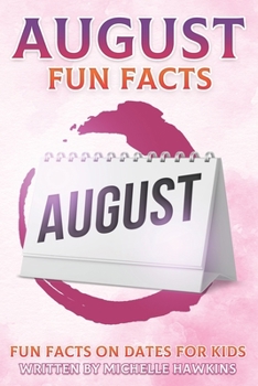 Paperback August Fun Facts: Fun Facts on Dates for Kids #8 Book