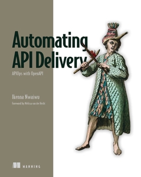 Paperback Automating API Delivery: Apiops with Openapi Book