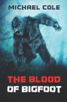 Paperback The Blood of the Bigfoot Book