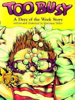 Paperback Too Busy: A Days of the Week Story Book