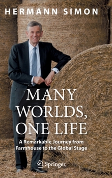 Hardcover Many Worlds, One Life: A Remarkable Journey from Farmhouse to the Global Stage Book