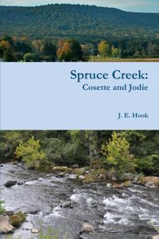 Paperback Spruce Creek: Cosette and Jodie Book