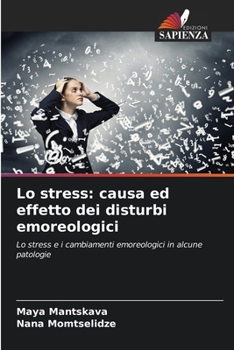 Lo stress: causa ed effetto dei disturbi emoreologici (Italian Edition)