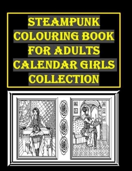 Paperback Steampunk Colouring Book For Adults Calendar Girls Collection Book